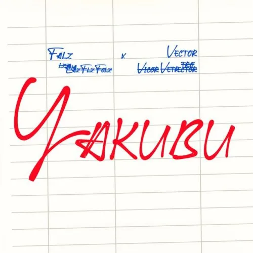 Falz Ft. Vector – Yakubu